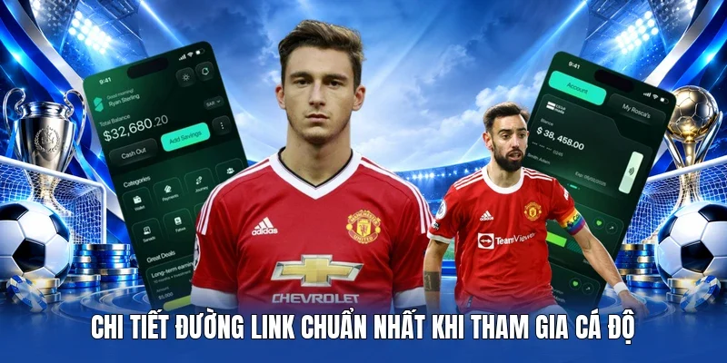 Chi tiết đường link chuẩn nhất khi tham gia cá độ