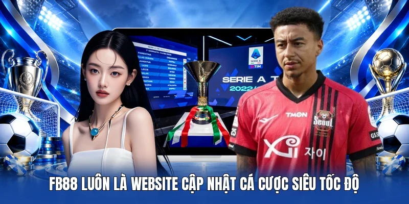 FB88 luôn là website cập nhật cá cược siêu tốc độ