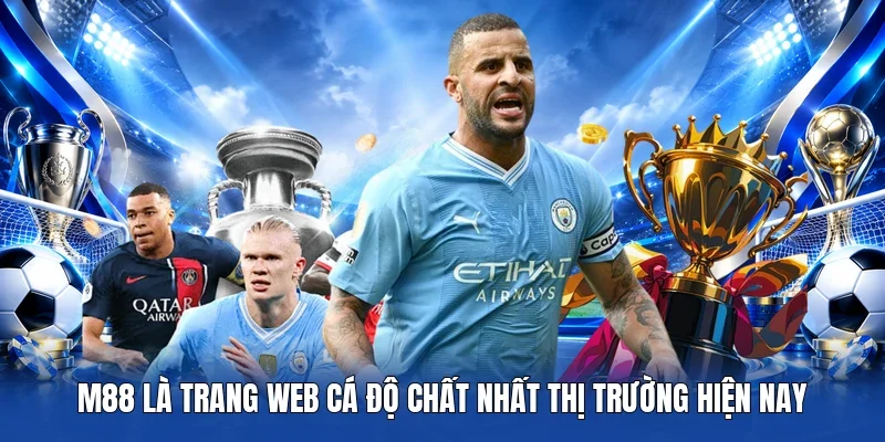 M88 là trang web cá độ chất nhất thị trường hiện nay