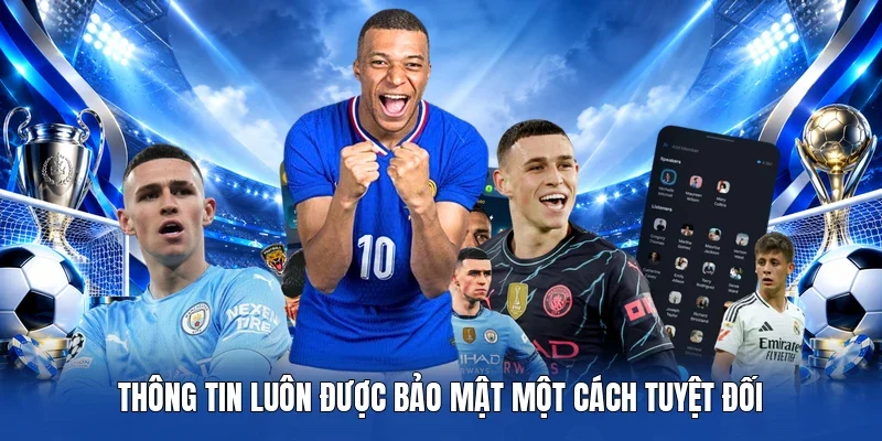 Thông tin luôn được bảo mật một cách tuyệt đối