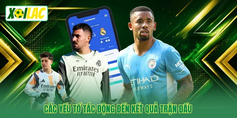 Các yếu tố tác động đến kết quả trận đấu